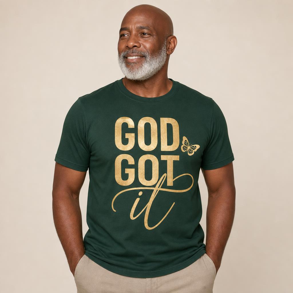 GOD GOT IT! design shown on forest green apparel